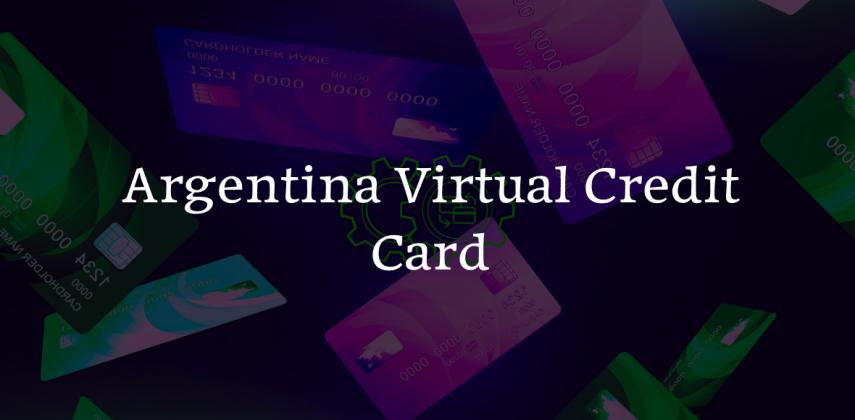 Get Argentina Virtual Credit Card: Activate in Minutes, Pay Anywhere