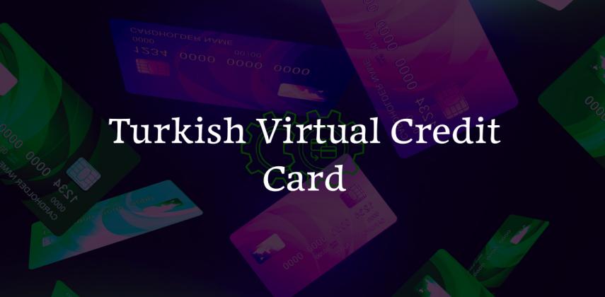 Turkish Virtual Credit Card: Pay Online in Turkish Lira
